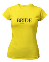 T-Shirt Στενή Γραμμή Γυναικείο - Bride To Be - Color Thumbnail Κίτρινο