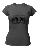 T-Shirt Στενή Γραμμή Γυναικείο - Bride To Be - Color Thumbnail Ανθρακί