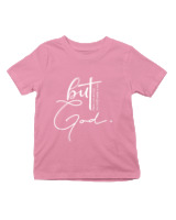 T-Shirt  Παιδικό - But God - Color Thumbnail Ροζ