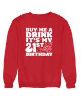 Φούτερ χωρίς κουκούλα - Buy Me A Drink Its My Birthday - Color Thumbnail Κόκκινο
