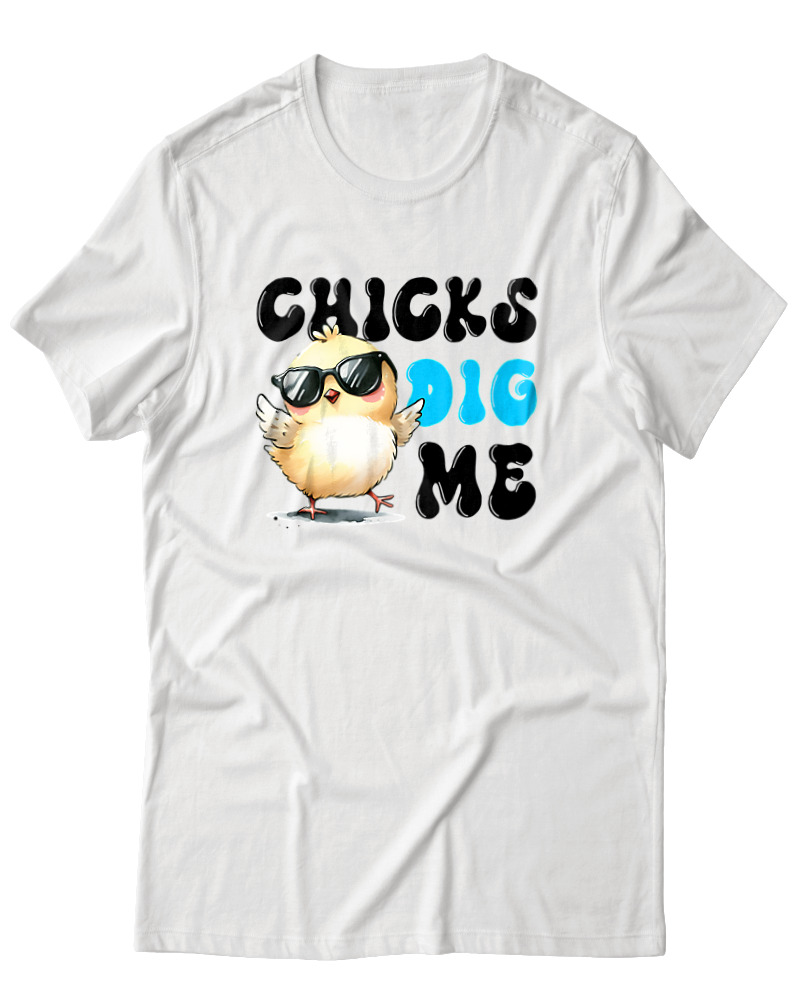 Chicks Dig Me