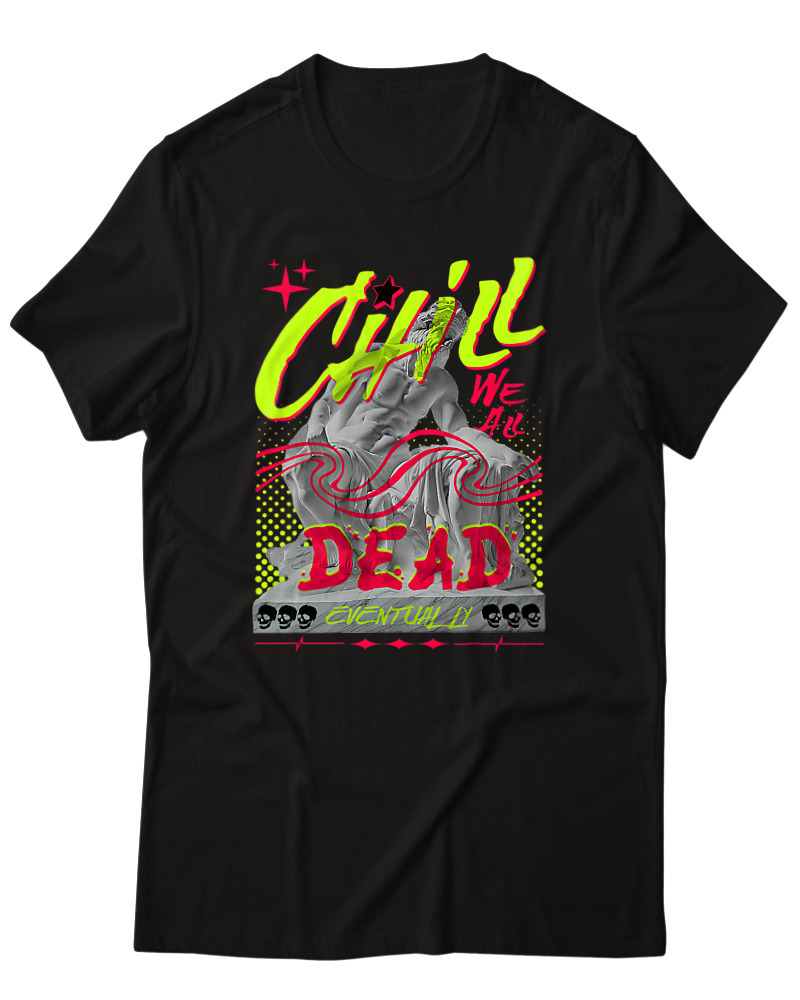 Chill We All Dead - Image 0