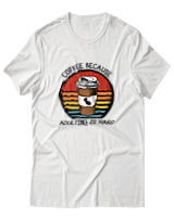 T-Shirt Αντρικό - Coffee Because Adulting Is Hard - Color Thumbnail Άσπρο