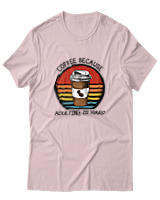 T-Shirt Αντρικό - Coffee Because Adulting Is Hard - Color Thumbnail Απαλό Ροζ