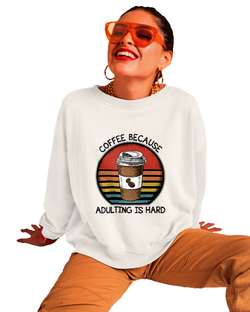 Coffee Because Adulting Is Hard - Image 1