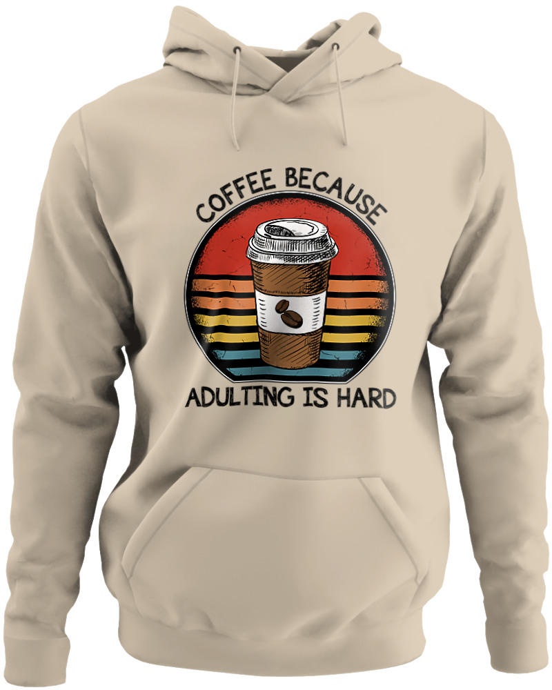 Coffee Because Adulting Is Hard