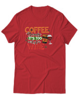 T-Shirt Αντρικό - Coffee Because It's Early For Wine - Color Thumbnail Κόκκινο