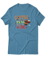 T-Shirt Αντρικό - Coffee Because It's Early For Wine - Color Thumbnail Τιρκουάζ