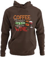 Φούτερ με κουκούλα - Coffee Because It's Early For Wine - Color Thumbnail Καφέ