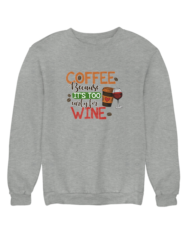 Coffee Because It's Early For Wine