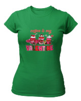 T-Shirt Στενή Γραμμή Γυναικείο - Coffee Is My Valentine - Color Thumbnail Πράσινο