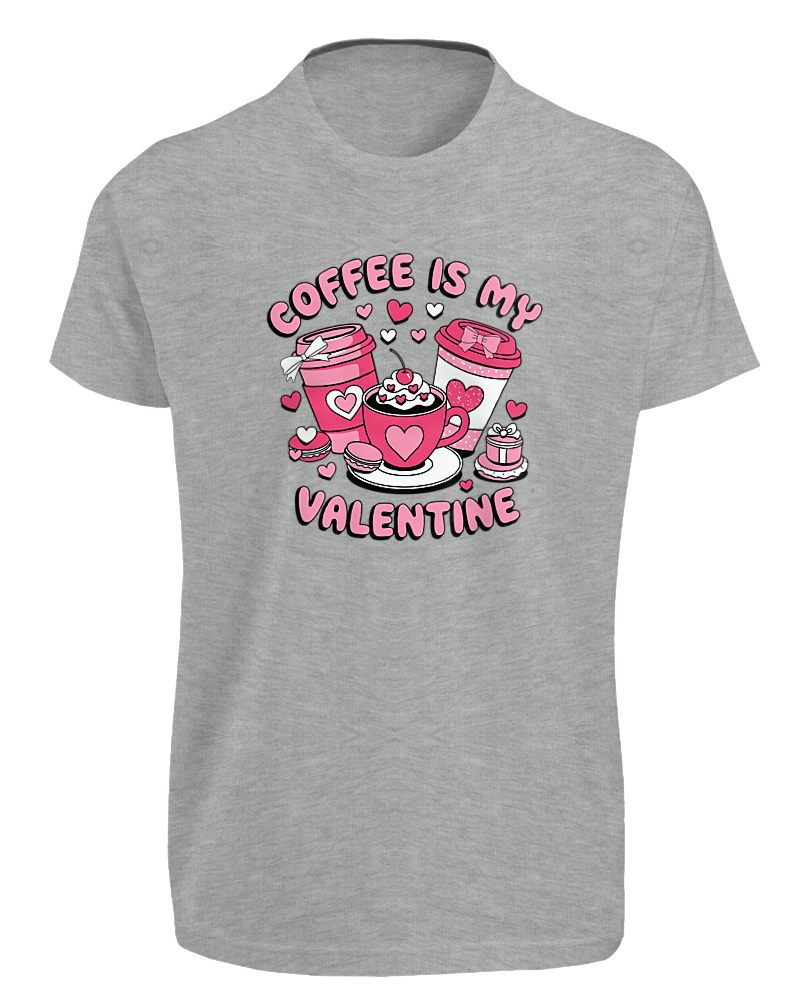 Coffee Is My Valentine - Image 0