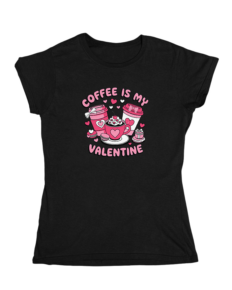 Coffee Is My Valentine - Image 0