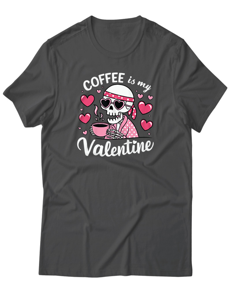 Coffee Is My Valentine - Image 0