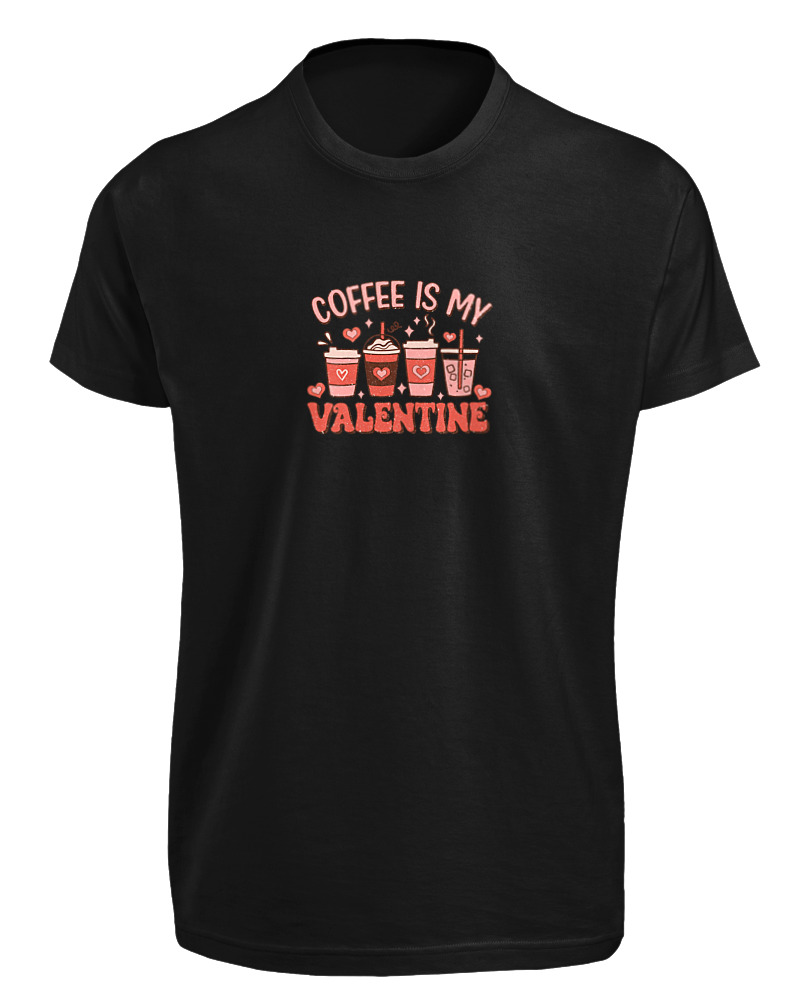 Coffee Is My Valentine - Image 0