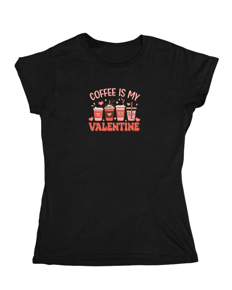 Coffee Is My Valentine - Image 0