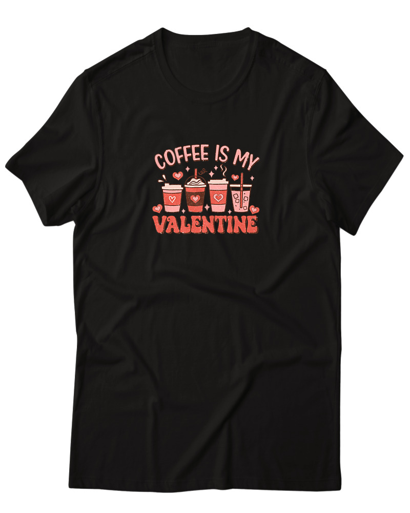 Coffee Is My Valentine - Image 0