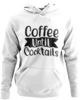Φούτερ με κουκούλα - Coffee Until Cocktails - Color Thumbnail ΄Ασπρο