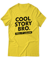T-Shirt Unisex - Cool Story Bro - Color Thumbnail Χρυσό Κίτρινο