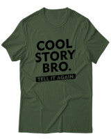 T-Shirt Unisex - Cool Story Bro - Color Thumbnail Κυπαρισσί