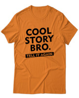 T-Shirt Unisex - Cool Story Bro - Color Thumbnail Πορτοκαλί