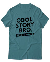 T-Shirt Unisex - Cool Story Bro - Color Thumbnail Μπλε Πράσινο