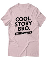 T-Shirt Unisex - Cool Story Bro - Color Thumbnail Απαλό Ροζ