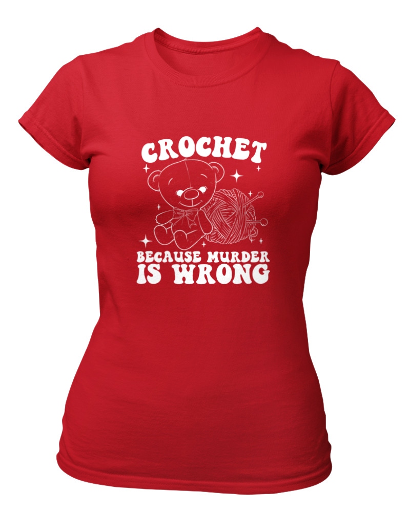 Crochet Because Murder Is Wrong