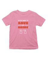 T-Shirt  Παιδικό - Do You Want To Save The Bride - Color Thumbnail Ροζ