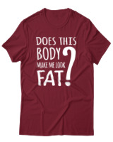 T-Shirt Unisex - Does This Body Make Me Look Fat - Color Thumbnail Σκούρο Κόκκινο