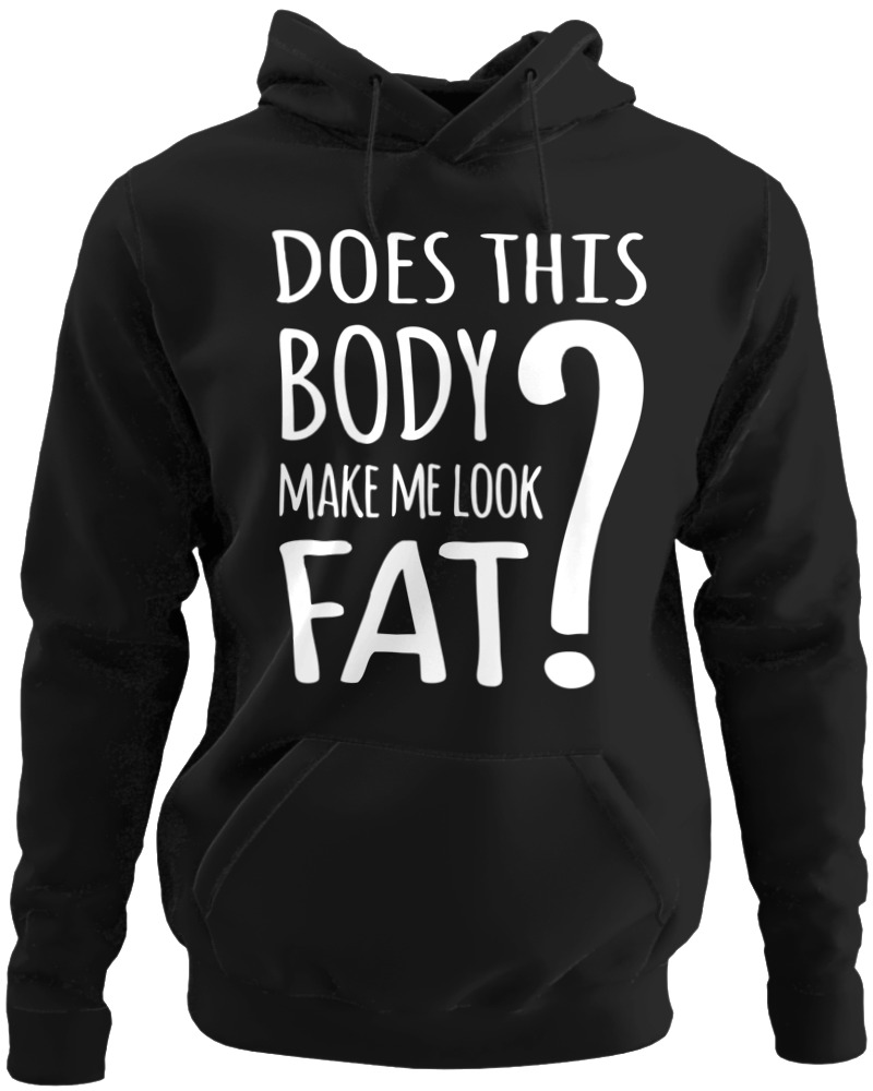 Does This Body Make Me Look Fat