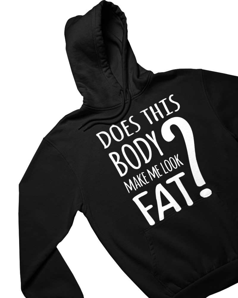 Φούτερ με κουκούλα - Does This Body Make Me Look Fat - Image 1