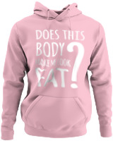 Φούτερ με κουκούλα - Does This Body Make Me Look Fat - Color Thumbnail Pink