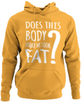 Φούτερ με κουκούλα - Does This Body Make Me Look Fat - Color Thumbnail Κίτρινο Χρυσό