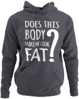 Φούτερ με κουκούλα - Does This Body Make Me Look Fat - Color Thumbnail Ανθρακί