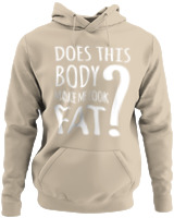 Φούτερ με κουκούλα - Does This Body Make Me Look Fat - Color Thumbnail Μπέζ