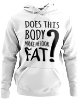Φούτερ με κουκούλα - Does This Body Make Me Look Fat - Color Thumbnail ΄Ασπρο