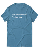 T-Shirt Αντρικό - Dont Follow Me Im Lost Too - Color Thumbnail Τιρκουάζ