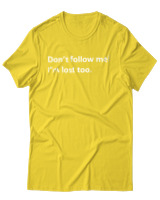 T-Shirt Αντρικό - Dont Follow Me Im Lost Too - Color Thumbnail Χρυσό Κίτρινο