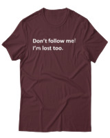 T-Shirt Αντρικό - Dont Follow Me Im Lost Too - Color Thumbnail Μπορντό