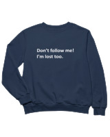 Φούτερ χωρίς κουκούλα Παιδικό - Dont Follow Me Im Lost Too - Color Thumbnail Σκούρο Μπλε