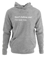 Φούτερ με κουκούλα Γυναικείο - Dont Follow Me Im Lost Too - Color Thumbnail Γκρι Μελανζέ