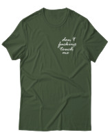 T-Shirt Unisex - Dont Fucking Touch Me - Color Thumbnail Κυπαρισσί