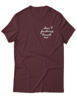 T-Shirt Unisex - Dont Fucking Touch Me - Color Thumbnail Μπορντό