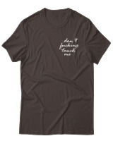 T-Shirt Unisex - Dont Fucking Touch Me - Color Thumbnail Καφέ
