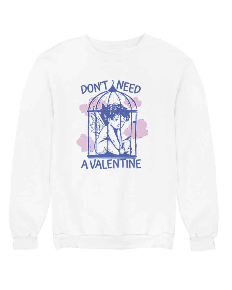 Dont Need A Valentine - Image 0