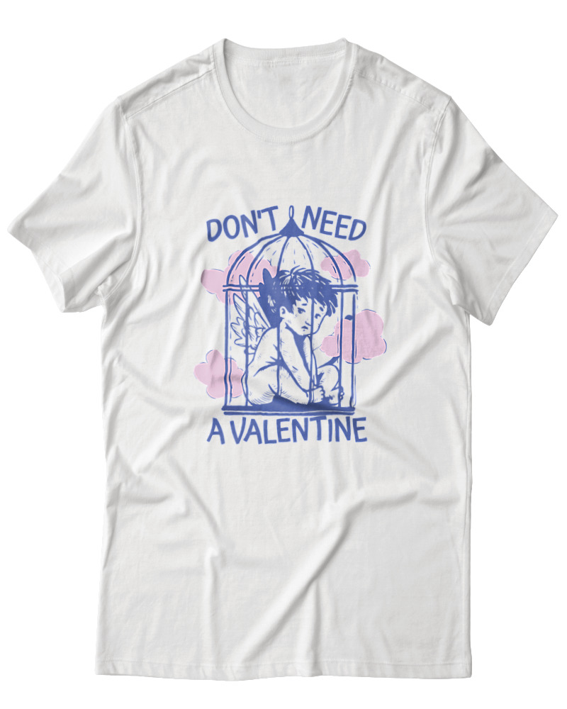 Dont Need A Valentine