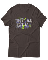 T-Shirt Αντρικό - Dont Talk Just Act - Color Thumbnail Καφέ
