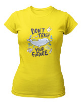T-Shirt Στενή Γραμμή Γυναικείο - Dont Trash Your Future - Color Thumbnail Κίτρινο