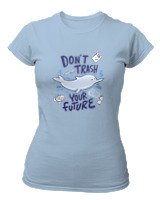 T-Shirt Στενή Γραμμή Γυναικείο - Dont Trash Your Future - Color Thumbnail Γαλάζιο